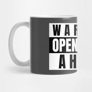 Warning, Open Space Ahead Mug